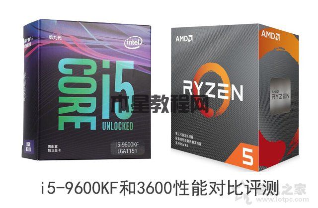 i5-9600KF和R5-3600哪个好,怎么选？i5-9600KF和3600性能对比评测